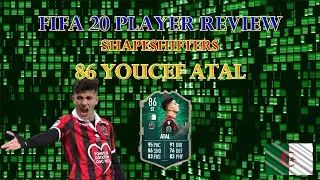 FIFA 20 PLAYER REVIEW - SHAPESHIFTERS YOUCEF ATAL (SHAPESHIFTERS ATAL Ultimate Team)