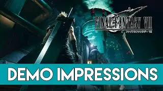 Final Fantasy VII Remake Demo Impressions