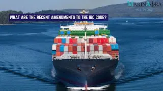 The recent amendments to the IBC Code