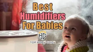 ▶️Humidifiers: Top 5 Best Humidifiers For Babies in 2020 - [ Buying Guide ]