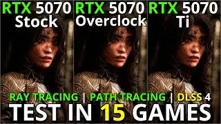 RTX 5070 Stock vs RTX 5070 OC vs RTX 5070 Ti | RT + PT + DLSS 4 | Tested in 15 Games | 1440p