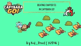 Beating Chapter 53 In Capybara GO!