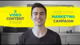 3 Video Content Ideas For Your Marketing Campaign