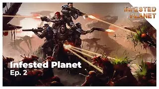 Infested Planet - Ep. 2 - SUDDEN STRIKE & MINE SHAFTS RAID