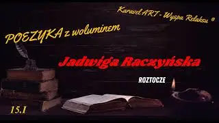 Jadwiga Raczyńska - Roztocze