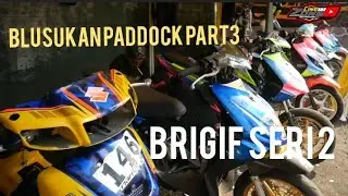 full Paddock Blusukan Part 3 // Kejurda IMI Jabar Road race Seri 2 Brigif Bandung