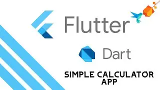 Flutter Tutorials | Making a Simple Calculator App | Dart