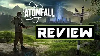 ATOMFALL: Обзор от английского парня (может содержать чай)
