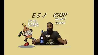 E & J VSOP review: E&J VSOP Brandy review
