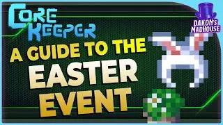 Easter Event Beginner's Guide | Core Keeper 1.1
