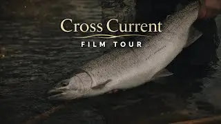 Steelhead PROMO Cross Current Film Tour