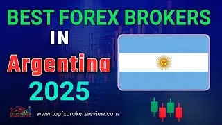 Best Forex Brokers in Argentina 2025 | Top Forex Brokers List in Argentina