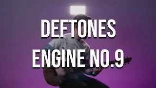 Deftones - Engine No.9 (full instrumental cover)