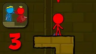 Red & Blue Stickman - Gameplay Walkthrough Part 3