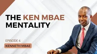 1822. The Ken Mbae Mentality - Kenneth Mbae #leadership #cta101