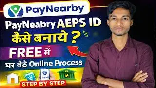 🔥 PayNearby Account Kaise Banaye Free Mein | Ghar Baithe Online Process 2026