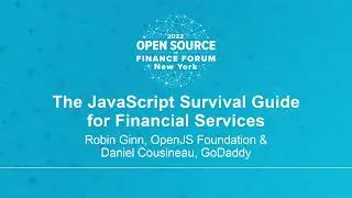 The JavaScript Survival Guide for Financial Services - Robin Ginn & Daniel Cousineau