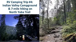 Our 4th RV Camping Trip to Indian Valley near North Yuba River