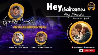 Hey Minnale - Guitar Cover | Amaran | Sivakarthikeyan | Anjalan | GV Prakash