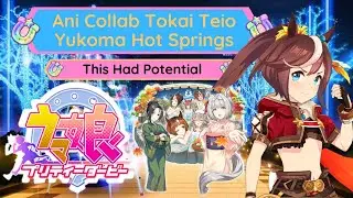 Honestly, Its Been AWHILE  | Ani Collab Tokai Teio Yukoma Hot Springs | Uma Musume