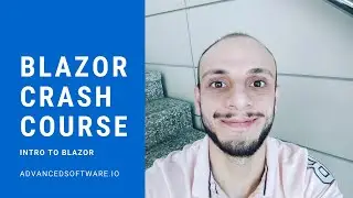 Blazor Crash Course - Intro To Blazor
