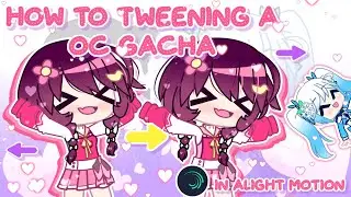 How To Tweening a Oc Gacha || in Alight Motion || Animated / Tweening || Gacha Tutorial