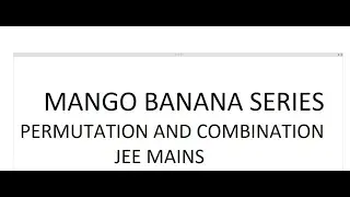 Mango Banana Series || Permutation and Combination