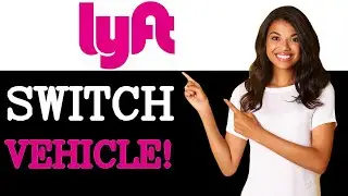 How To Change Vehicle On Lyft Driver App Tutorial (2025)