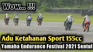 Adu Ketahanan 2 jam ‼️ Sport&nbsp;155 cc || Yamaha Endurance Festival 2021 Sentul
