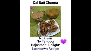 Easy Homemade Dal Bati Churma Recipe in Appam/Appe Pan|No Oven,No Tandoor|Classic Rajasthani Dish~
