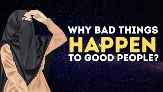 WHY DO BAD THINGS HAPPEN TO GOOD PEOPLE & HOW TO BATTLE IT?