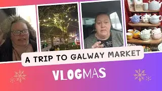 Поездка в Голуэй и посещение рынка с Кери - VLOGMAS