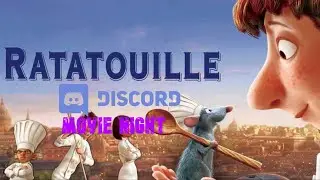 Discord Movie Night - Ratatouille 