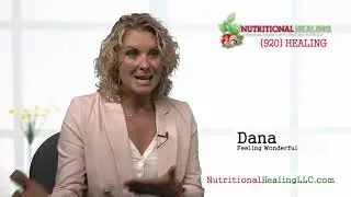 Nutritional Healing Appleton - Dana Shares her Gut Health Story