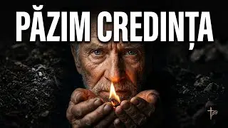 Fraților, credința noastră s-o păzim | The Way