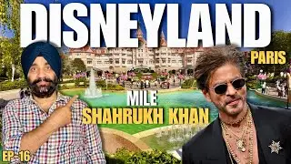 Ep-16, DISNEYLAND Paris me mile Shahrukh Khan, full tour of DISNEYLAND, Taken All Rides, must watch