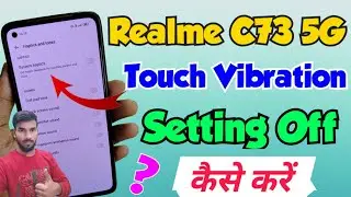 Realme C73 5G me touch vibration off kaise kare | how to off touch vibration setting in realme c73