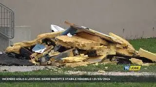 INCENDIO ASILO A LESTANS: DANNI INGENTI E STABILE INAGIBILE | 21/03/2024
