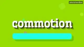 COMMOTION - HOW TO PRONOUNCE IT!?