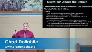Chad Dollahite - 12/28/25 - p.m. - Q & A - Answering Claims about the church of Christ - pt. 3