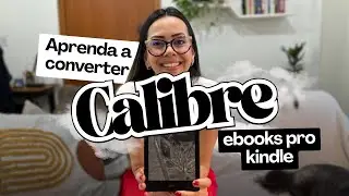 Aprenda a converter ebook pelo calibre