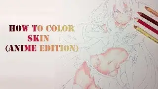 How to Color Skin with Colored Pencils (Anime Skin Tutorial#2)