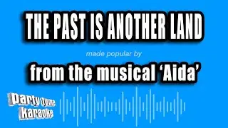 'Aida' - The Past Is Another Land (Karaoke Version)