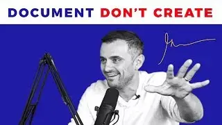 Document vs. Create Concept by GARY VAYNERCHUK, GaryVee | Let's Understand on #DigitalPratikShow 004