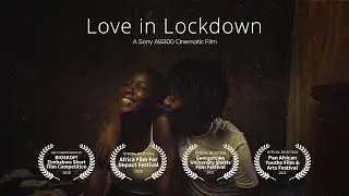 Love in Lockdown  I My Lockdown Story [Sony A6300 Cinematic Video]