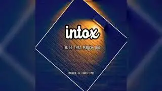 INTOX- Thugs That March Out