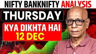 Kya dikhta hai 12th December 25- DETAILED EXPLANATION by Prakash Gaba