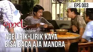 SI DOEL ANAK SEKOLAHAN - Ngelirik-Lirik Kaya Bisa Baca Aja Mandra