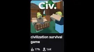 A civilization survival game. Roblox