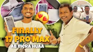 Finally 17 Pro Max Le Liya 🔥🐐